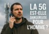 La 5G est-elle dangereuse pour l’Homme ?